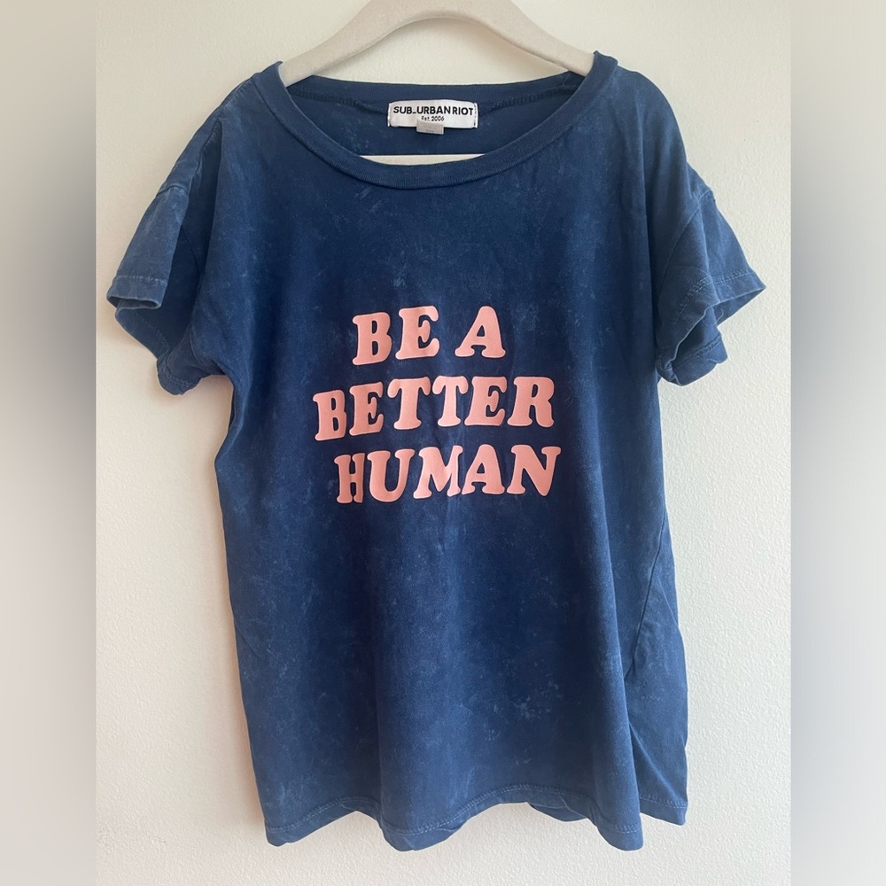 Sub_Urban Riot Be A Better Human Tee Size M